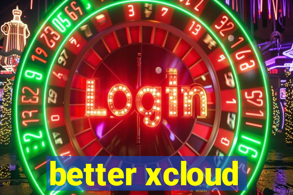 better xcloud